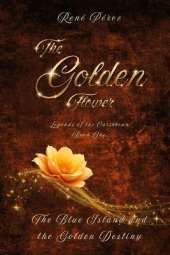 The Golden Flower: The Blue Island and the Golden Destiny