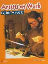 Artists at Work: Glass Artists