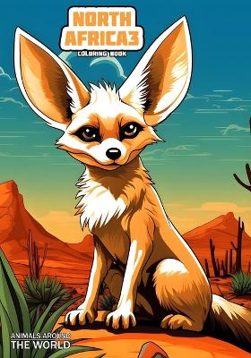 Animals around the World - North Africa 3: Coloring Book
