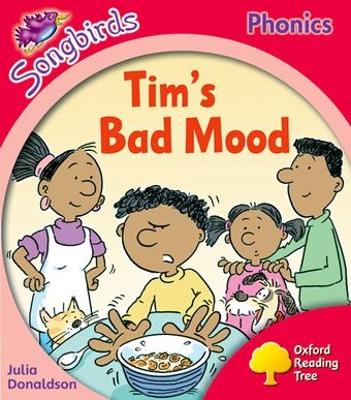Oxford Reading Tree: Level 4: More Songbirds Phonics: Tim's Bad Mood