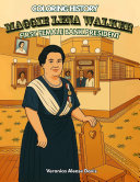 Coloring History: Maggie Lena Walker, The First Female Bank President