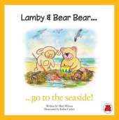 Lamby & Bear Bear Go to the Seaside!