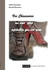 Vos Chaussures Me Sont Plus Agreables Que Vos Yeux