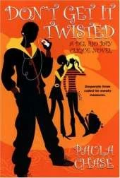 Don't Get It Twisted: A Del Rio Bay Clique Novel