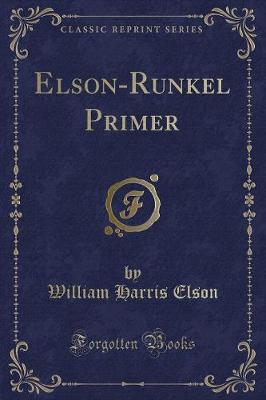 Elson-Runkel Primer (Classic Reprint)