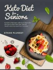 Keto Diet for Seniors: Bundles of Recipes with Illustrations for Women to Plan Keto Diet, Mental Health and Improve Brain Function