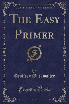 The Easy Primer (Classic Reprint)