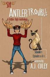 Antler Trouble: Season 1, Episodes 0 & 1