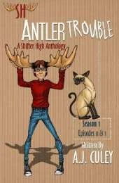 Antler Trouble: Season 1, Episodes 0 & 1