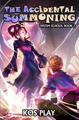 The Accidental Summoning: A LitRPG Adventure