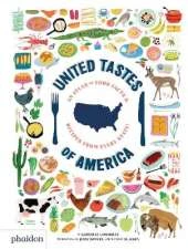 United Tastes of America: An Atlas of Food Facts & Recipes from Every State!