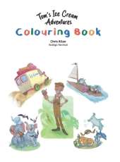 Tom's Ice Cream Adventures Colouring Book