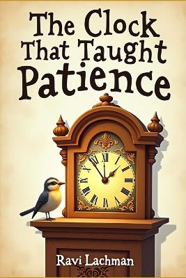 The Clock That Taught Patience