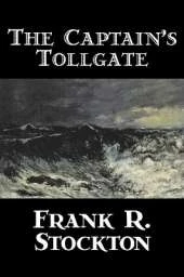 The Captain's Toll-gate
