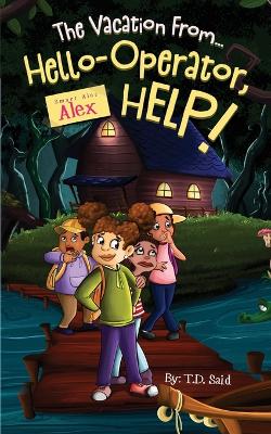 Smart Alec Alex, The Vacation From...Hello-Operator, HELP!