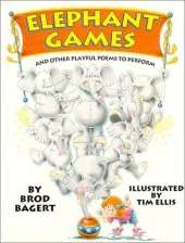 Elephant Games: And Other Playful Poems to Perform