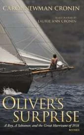 Oliver's Surprise: A Boy, A Schooner, and the Great Hurricane of 1938