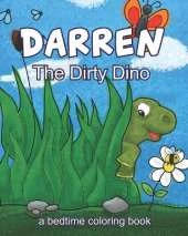 Darren The Dirty Dino: A Bedtime Coloring Book