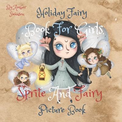 Holiday Fairy Book For Girls: Sprite And Fairy Picture Book