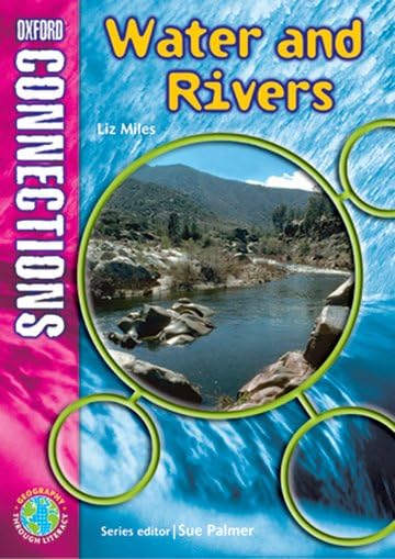 Oxford Connections: Year 5: Water and Rivers: Geography - Pupil Book