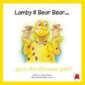 Lamby & Bear Bear Go to the Dinosaur Park!