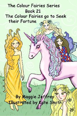 The Colour Fairies Series: The Colour Fairies go to Seek Their Fortune