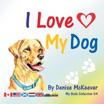I Love My Dog: My Book Collection