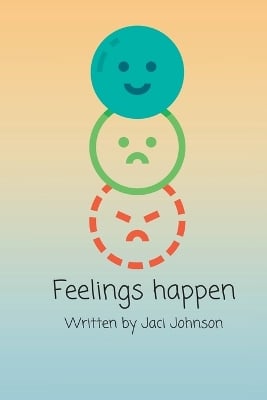 Feelings happen