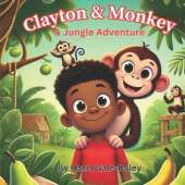 Clayton And Monkey A Jungle Adventure