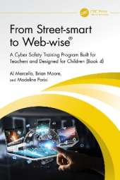 From Street-smart to Web-wise®: A Cyber Safety Training Program Built for Teachers and Designed for Children (Book 4)