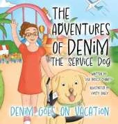 The Adventures Of Denim The Service Dog: Denim Goes On Vacation