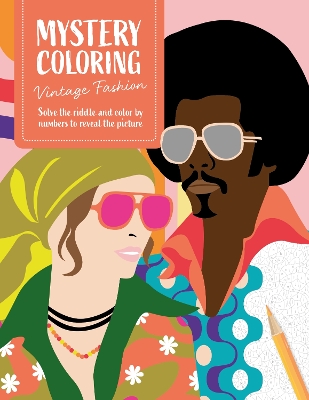 Mystery Coloring Vintage Fashion: Solve the Riddle and Color by Numbers to Reveal the Picture