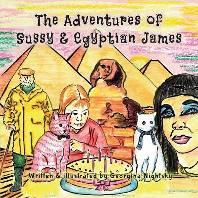 The Adventures of Sussy and Egyptian James: A Tale of Two Cats