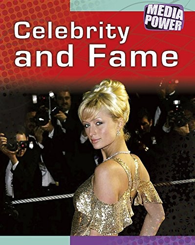 Media Power: Celebrity and Fame