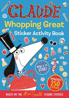 Claude TV Tie-ins: Claude Whopping Great Sticker Activity Book: 250 Stickers