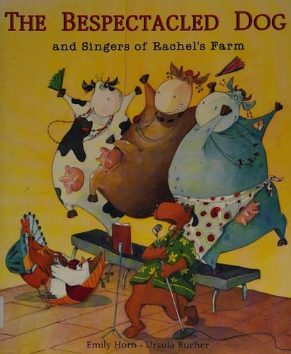 The Bespectacled Dog and Singers of Rachel's Farm