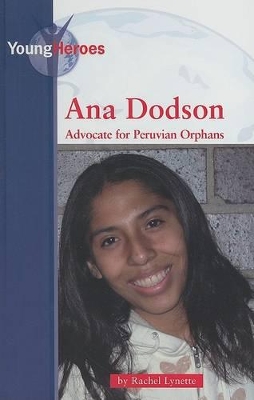 Ana Dodson: Advocate for Peruvian Orphans