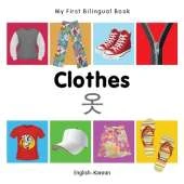 My First Bilingual Book - Clothes (English-Korean)