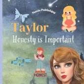Taylor Honesty is Important: Perfect for Taylor Swift Fans Children's Book Teaching Life Lessons and Skills