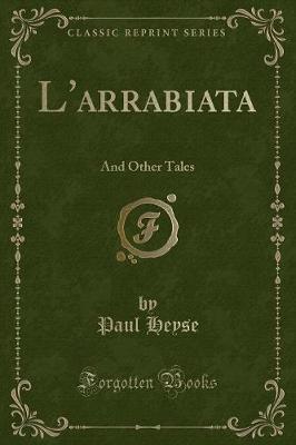 L'arrabiata: And Other Tales (Classic Reprint)