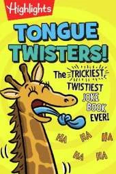 Tongue Twisters!: More Than 1,500 Funny Tongue Twisters for Kids, A Kids Joke Book Full of Silly Phrases and Laugh-Out-Loud Language Fun