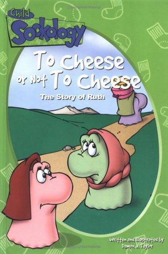 To Cheese or Not to Cheese: The Story of Ruth