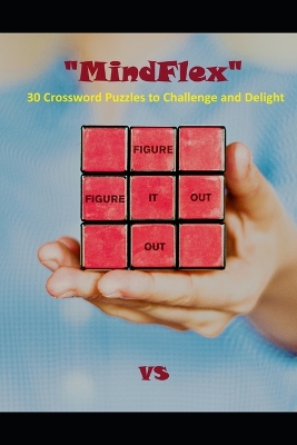 "MindFlex: 30 Crossword Puzzles to Challenge and Delight"