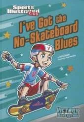 Sports Illustrated Kids Victory School Superstars Ive Got the No-Skateboard Blues