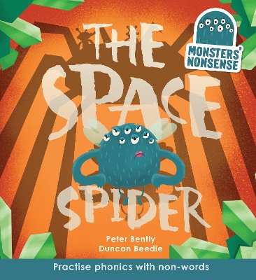 Monsters' Nonsense: The Space Spider: Practise phonics with non-words