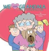We Love Grandma: A "Tail" of Unconditional Love.