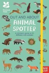 National Trust: Out and About: Animal Spotter: A Children’s Guide to 50 Different Wild Animals