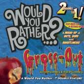 Would You Rather...? Mash-Up: A Mash-up of Guts, Gore, and Ghastliness!