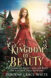 Kingdom of Beauty: A Retelling of Beauty and the Beast