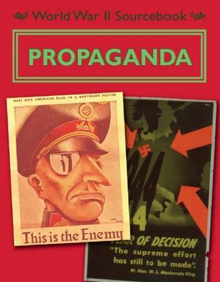 World War II Sourcebook: Propaganda
